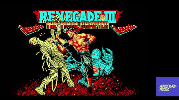 RENEGADE 3 Music - Nostalgia Amstrad AY MUSIC