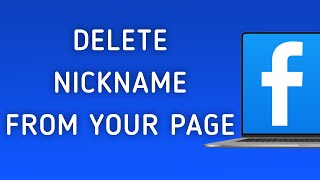 How To Delete Nickname From Your Page On Facebook On PC (New Update)