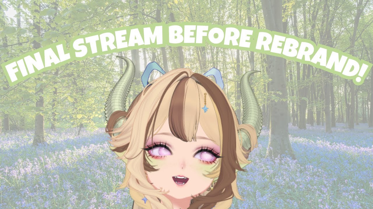 FINAL STREAM!!!! Until Rebrand...