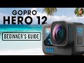 Gopro hero 12 black  beginners guide  best settings