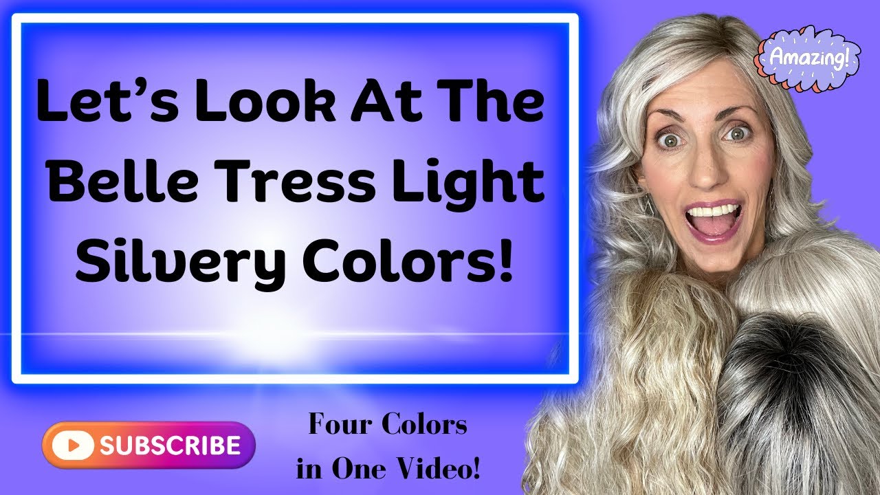 Let???s Look At The Belle Tress Light Silvery Colors! Wig Color
