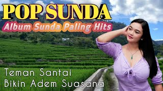 Kumpulan Lagu Pop Sunda Tetap Hits Dan Banyak Dicari || Album Tembang Sunda Lawas Nostalgia
