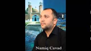 Namiq Cavad - İmam Zaman (ə.f) (yeni 2014) Resimi