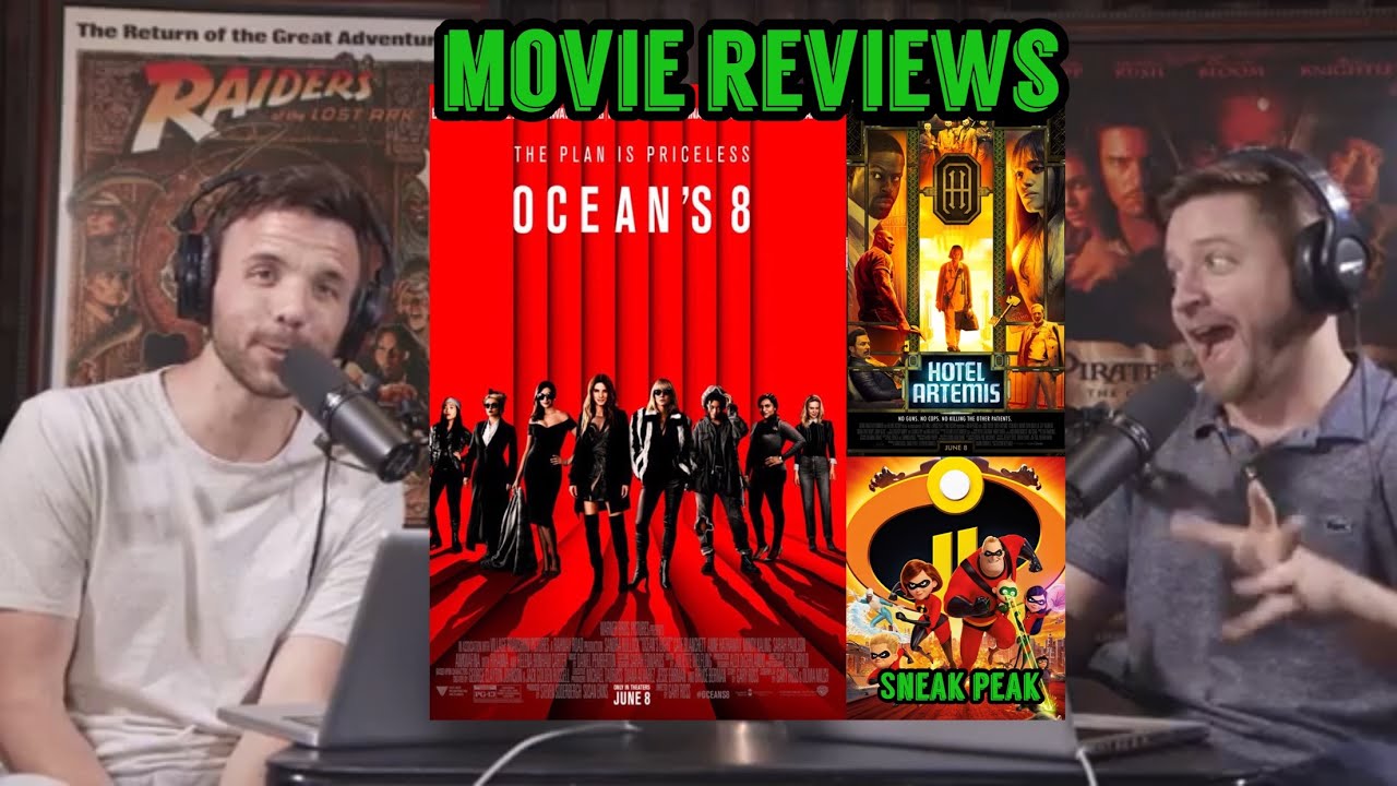 Oceans 8 & Hotel Artemis - Movie Review (OCEAN'S 8 SPOILERS from18:26-