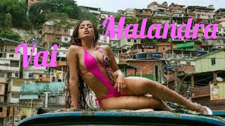 Vai Malandra - Anitta (Part. MC Zaac, Maejor, Tropkillaz e DJ Yuri Martins)