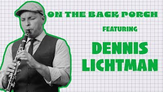 On The Back Porch - Dennis Lichtman - Season 2 | Episode 3