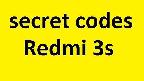 Xiaomi Redmi 3s Secret code