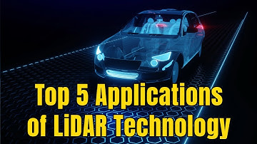 Top Five Applications of LiDAR Technology
