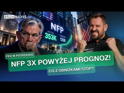 🔴 NFP MIAŻDŻY PROGNOZY! FED ZNÓW MA PROBLEM