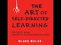The art of selfdirected learning 23 tips for giving yourself an unconventional education