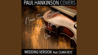 Download Lagu Never Seen Anything "Quite Like You" (Violin & Piano Wedding Version) (feat. Clara Tietz)
