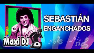 Sebastián Enganchados - Dj Maxi Santillan!