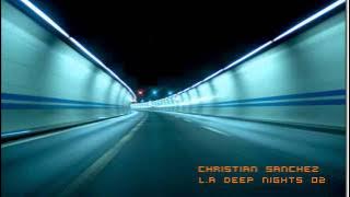 DEEP HOUSE 2012 - Christian Sanchez - L.A Deep Nights 02