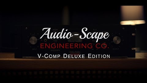 AudioScape V-Comp+ Deluxe Edition Vari-Mu Compressor Official Demo