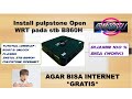 Instal Pulpstone Open WRT pada Stb B860H, Di jamin 100 % Bisa (Work).