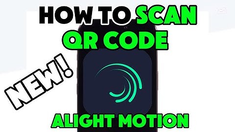 NEW! SCAN QR CODE IN ALIGHT MOTION (WORKING) 2025!