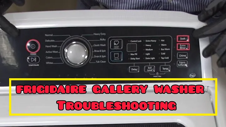 Troubleshoot and Test Your Frigidaire Gallery Washing Machine