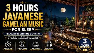 Download lagu 3 Hours Javanese Traditional Music for Sleep | Relaxing Nighttime Gending | Traditional Instrumental