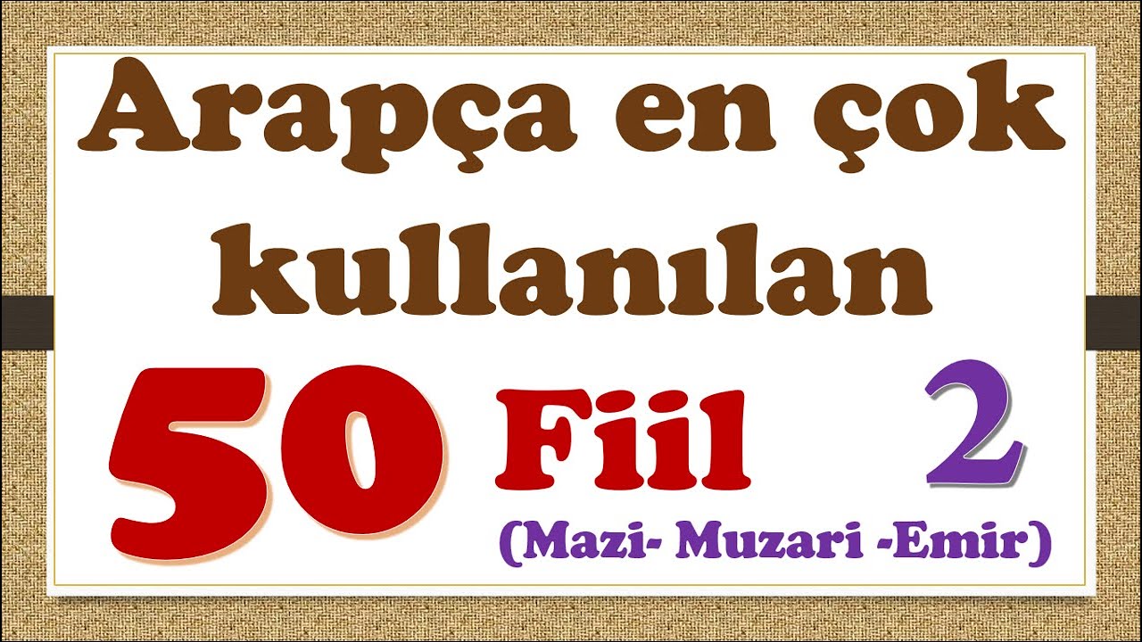ARAPÇA EN ÇOK KULLANILAN 50 FİİL -2