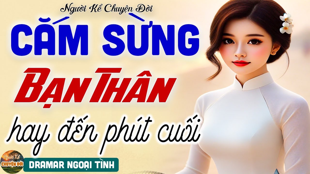 Truyện hay không thể bỏ lỡ: CẮM SỪNG BẠN THÂN - Âm mưu tranh chồng bạn của trà xanh