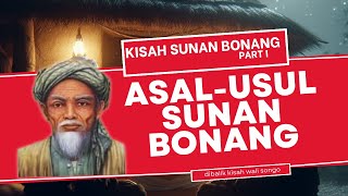 KISAH SUNAN BONANG PART 1 : ASAL-USUL SUNAN BONANG