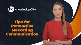 Tips for Persuasive Marketing Communication - Introduction | Knowledgecity