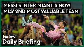 Messi's Inter Miami Is Now MLS' 2nd Most Valuable Team