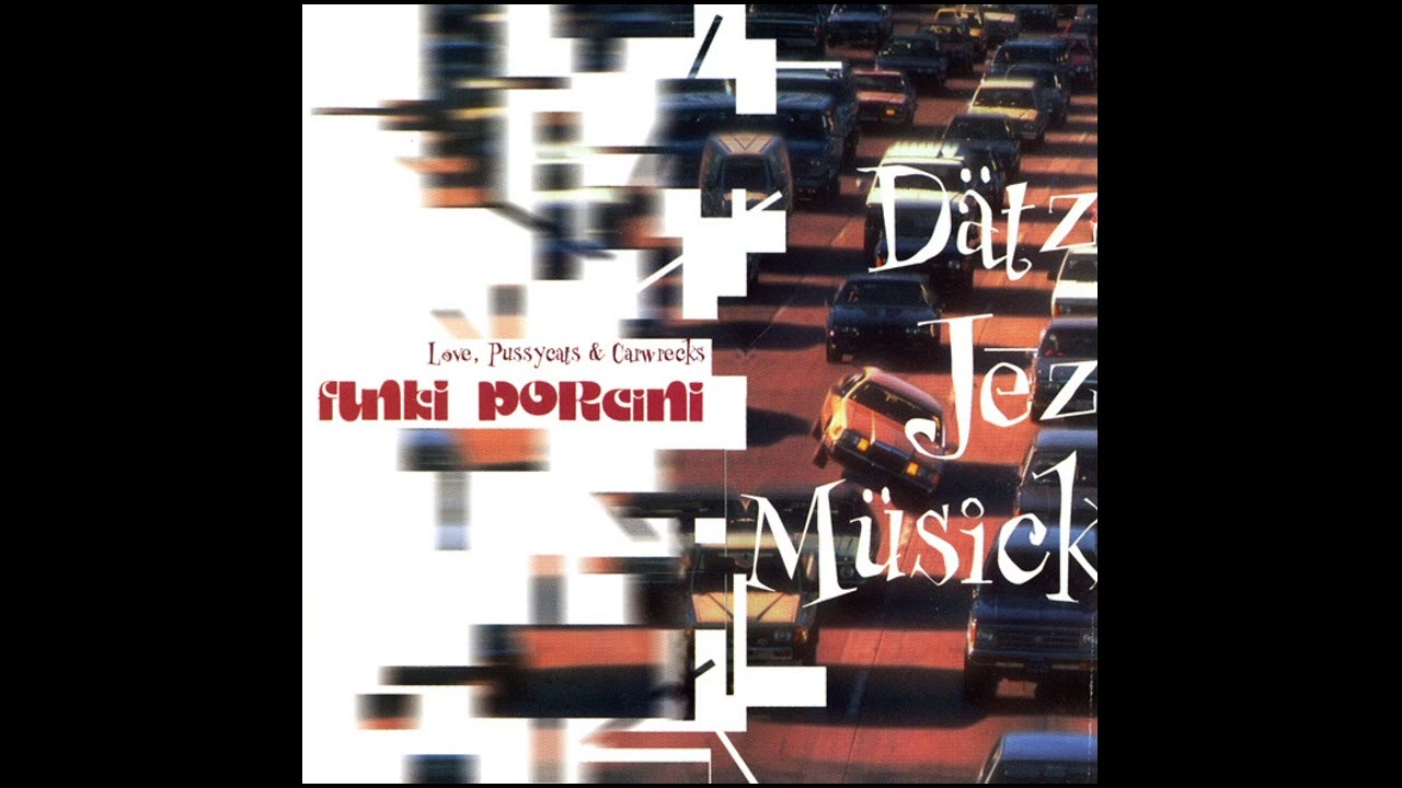 Funki Porcini - Love, Pussycats \u0026 Carwrecks (Breakbeat, Drum \u0026 Bass, Breaks, Future Jazz, Downtempo)
