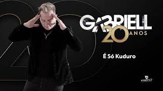 Gabriell - É Só Kuduro (Audio Oficial)