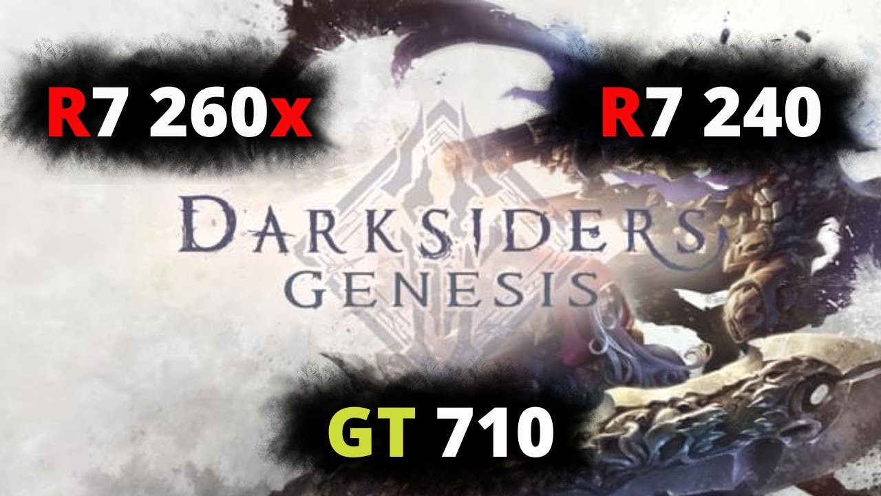 Darksiders Genesis On (R7 240/R7 260x/GT 710 1GB) Benchmark FPS TEST