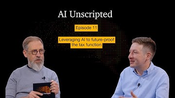 AI Unscripted #11: AI to future-proof the tax function