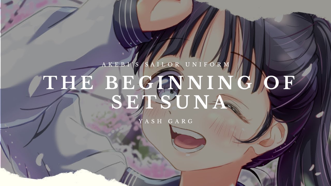 Setsuna Rapper Opm The Beginning of Setsuna - Akebi's Sailor Uniform | Official Music ...