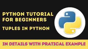 Python Tutorial | Tuples in Python |   [Part 10]