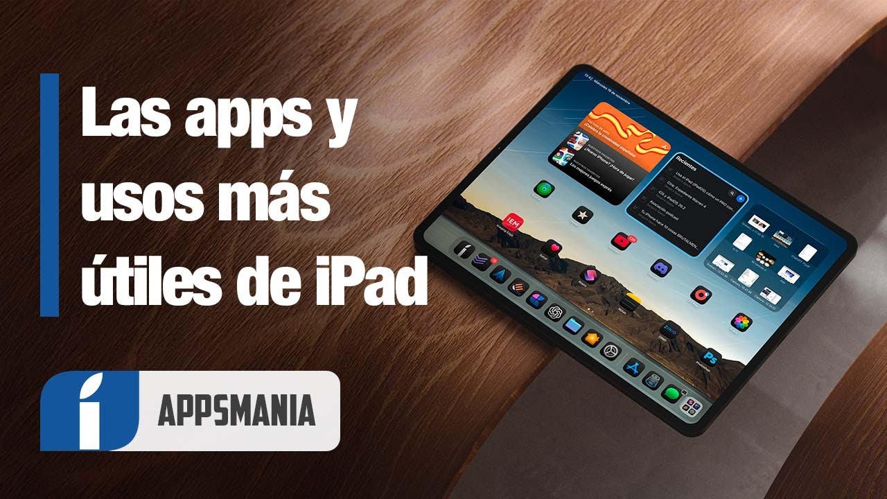 Cómo usar y dominar el iPad (iPadOS) con los 10 mejores USOS y APPS imprescindibles