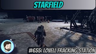 Starfield (PC)  Part 655: Lovell Fracking Station