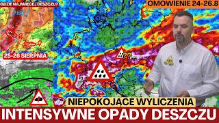 Intensywne opady w okresie 24-26 sierpnia. Niepokojące wyliczenia. Niż nad Polską. Omówienie.