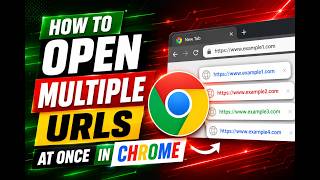 How to Open Multiple URLs at Once in Chrome