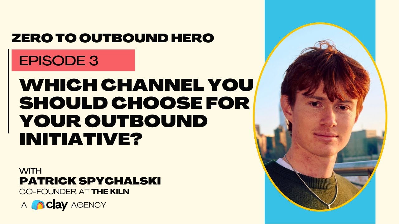 Zero to Outbound Hero Episode 3 : Which Channel You Should Choose For Your Outbound Initiative?