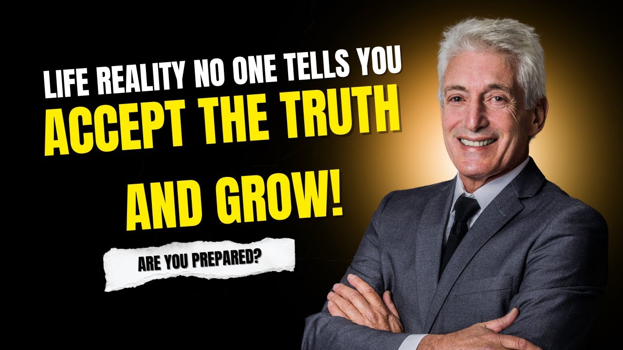 Life Reality No One Tells You Accept the Truth and Grow YouTube