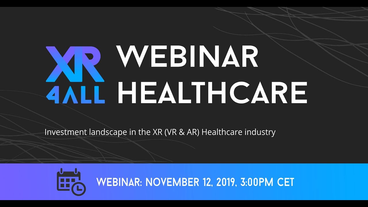 XR4ALL Webinar XR (VR & AR) EU Healthcare Industry - YouTube