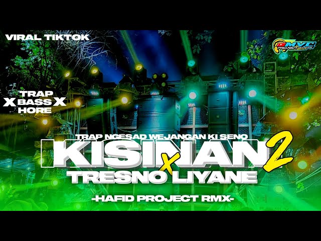 DJ TRAP JAWA WEJANGAN KI SENO KISINAN 2 X TRESNO LIYANE  ❗❗ TERBARU 2024 • MVCPROJECTOFFICIAL class=