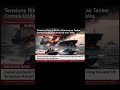 Tensions Rise in Strait of Hormuz as Tanker Comes Under Fire Amid US-Iran @CNN@FoxNews #us