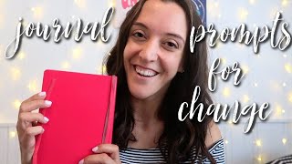 7 journal prompts for change!