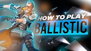How to play Ballistic in Season 17 - Apex Legends Tips & Tricks