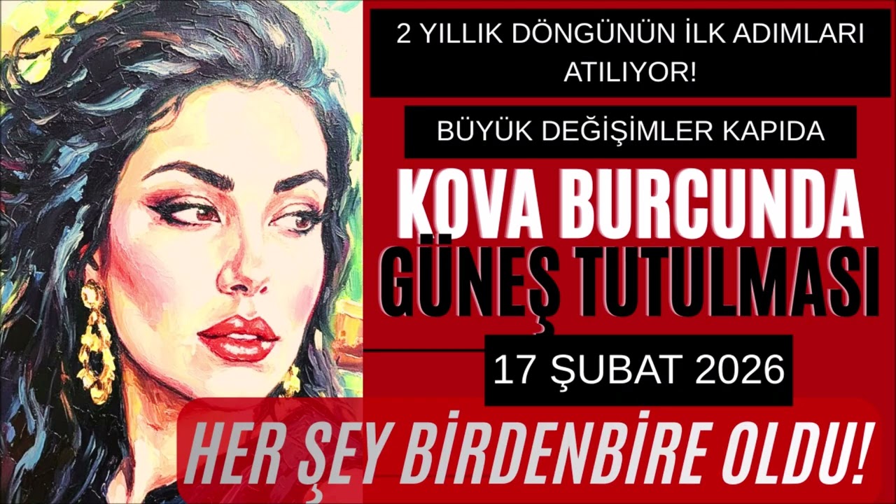 YETERİNCE CESUR MUSUN? / KOVA BURCUNDA GÜNEŞ TUTULMASI / 17 ŞUBAT 2026 @Asudankendime