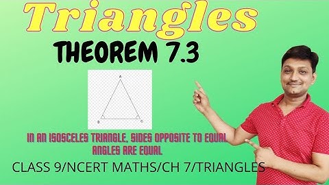 class 9 Triangles Theorem 7.3 Sides opposite to equal angles are equal