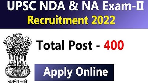 UPSC NDA 2 Recruitment 2022 | UPSC NDA 2 Syllabus & Exam Pattern 2022 | UPSC NDA 2 Full Details