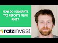 How do I generate tax reports from Raiz?