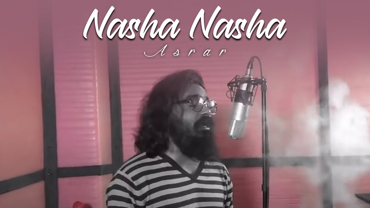 Asrar  Nasha Nasha  Official Video