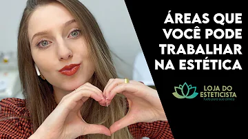 Qual curso para trabalhar com estética?
